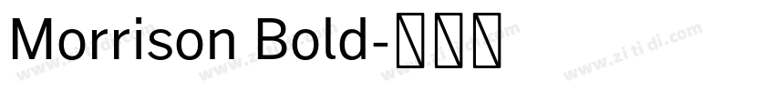 Morrison Bold字体转换 Morrison Bold字体转换